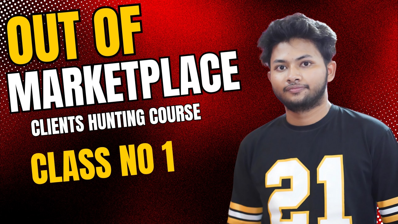 Out Of Marketplace client Hunting 2025 Updated Course